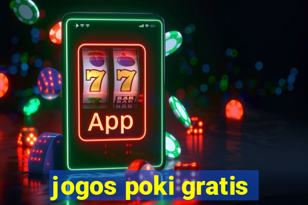 jogos poki gratis